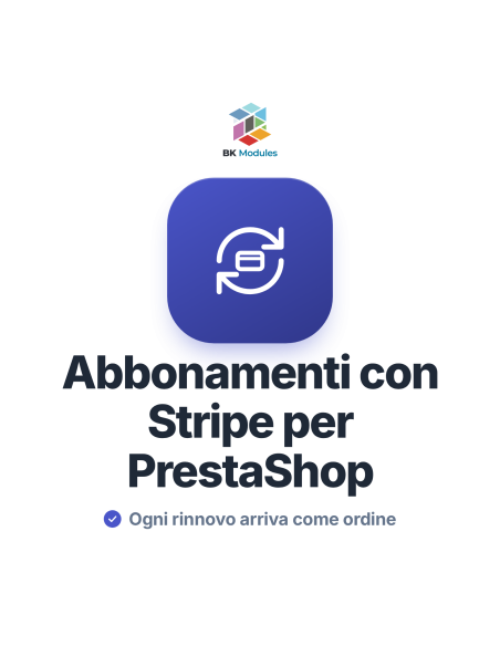 Modulo abbonamenti con Stripe per PrestaShop: pagamenti ricorrenti e rinnovi come ordini