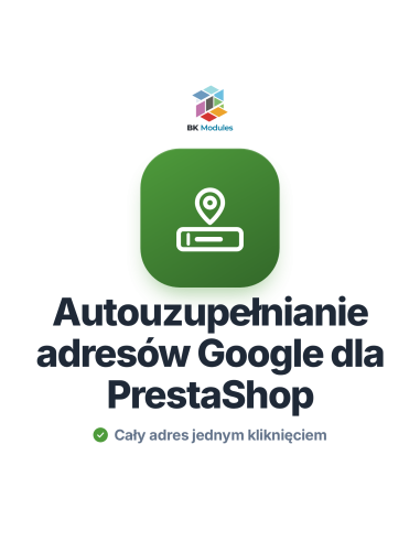 Moduł autouzupełniania adresów Google dla PrestaShop