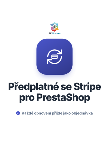 Modul předplatného se Stripe pro PrestaShop: opakované platby a obnovení jako objednávky