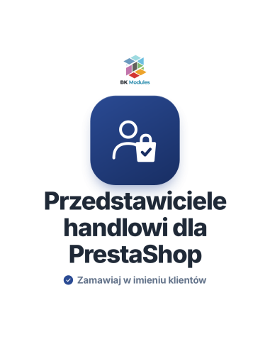 Moduł przedstawicieli handlowych dla PrestaShop: przedstawiciel kupuje w imieniu klienta, z rabatem i prowizją
