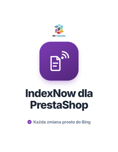 Moduł indeksowania PrestaShop z IndexNow: szybkie indeksowanie produktów w Bing