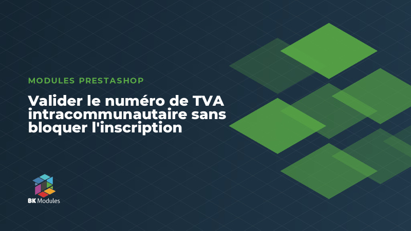 Valider le numéro de TVA intracommunautaire sans bloquer l'inscription