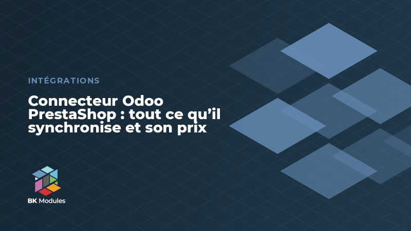 Connecteur Odoo PrestaShop : tout ce qu’il synchronise et son prix
