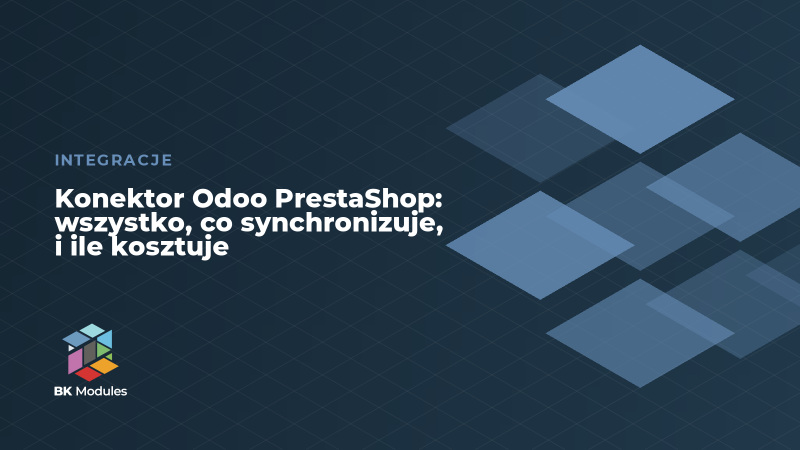 Konektor Odoo PrestaShop: wszystko, co synchronizuje, i ile kosztuje