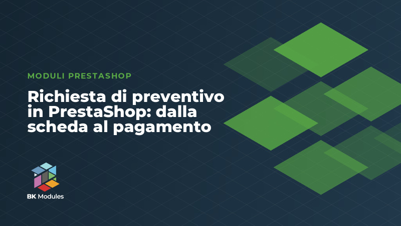 Richiesta di preventivo in PrestaShop: dalla scheda al pagamento