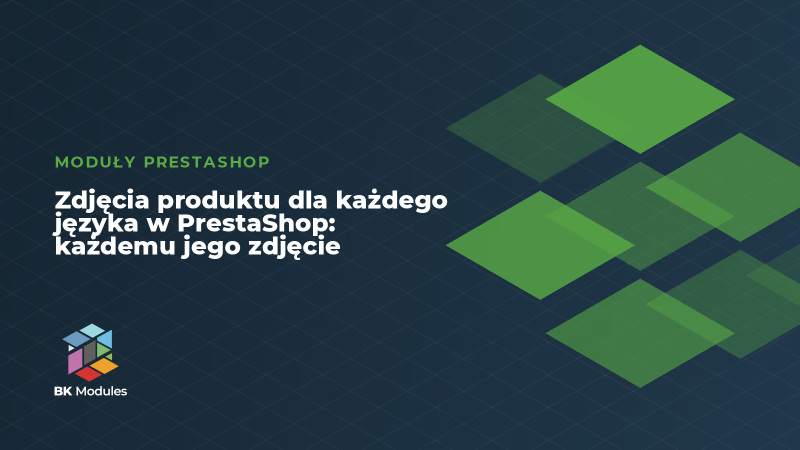 Zdjęcia produktu dla każdego języka w PrestaShop: każdemu jego zdjęcie