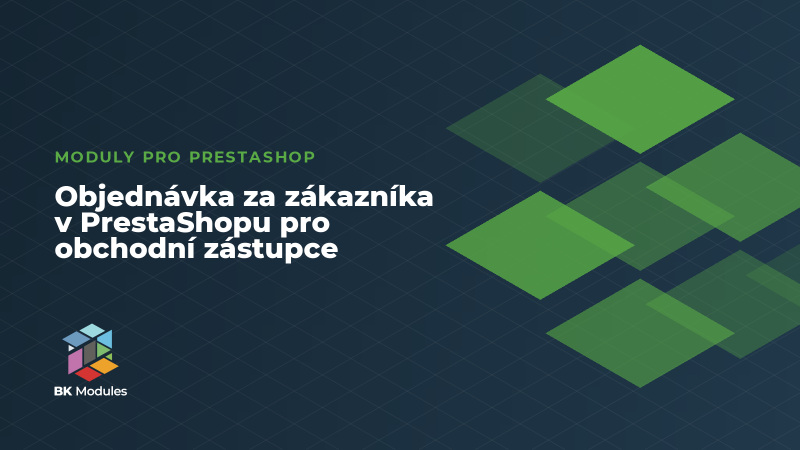 Objednávka za zákazníka v PrestaShopu pro obchodní zástupce