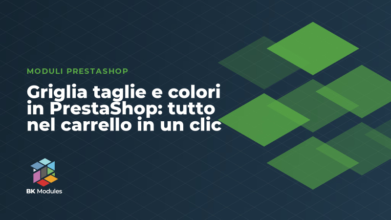 Griglia taglie e colori in PrestaShop: tutto nel carrello in un clic