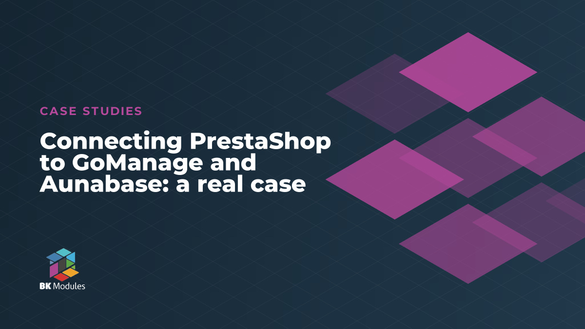 PrestaShop mit GoManage und Aunabase verbinden: ein echter Fall