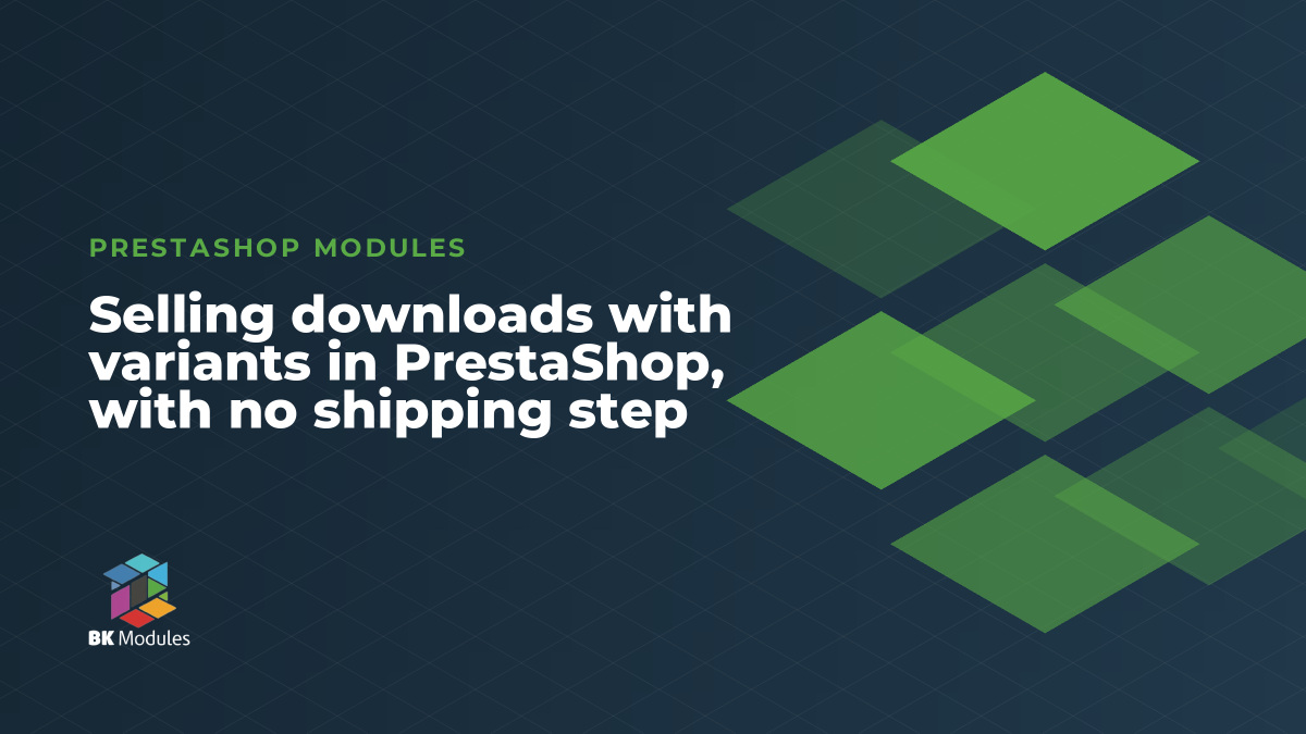 Selling downloads with variants in PrestaShop, with no shipping step