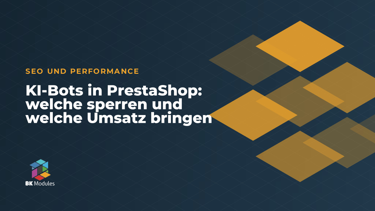 KI-Bots in PrestaShop: welche sperren und welche Umsatz bringen