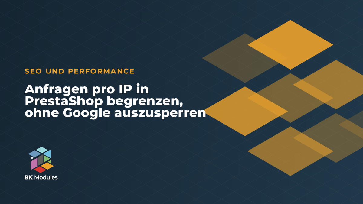 Anfragen pro IP in PrestaShop begrenzen, ohne Google auszusperren