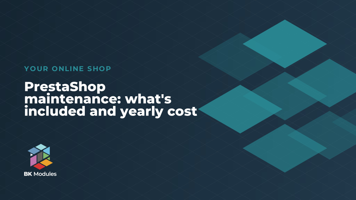 PrestaShop maintenance: what's included and yearly cost