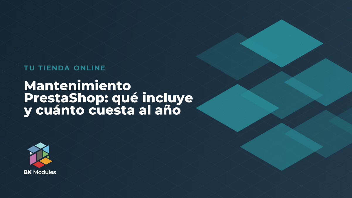 Mantenimiento PrestaShop: qué incluye y cuánto cuesta al año