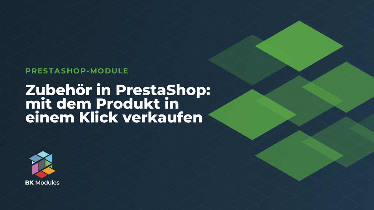 Zubehör in PrestaShop: mit dem Produkt in einem Klick verkaufen