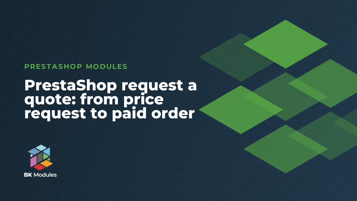 PrestaShop request a quote: from price request to paid order