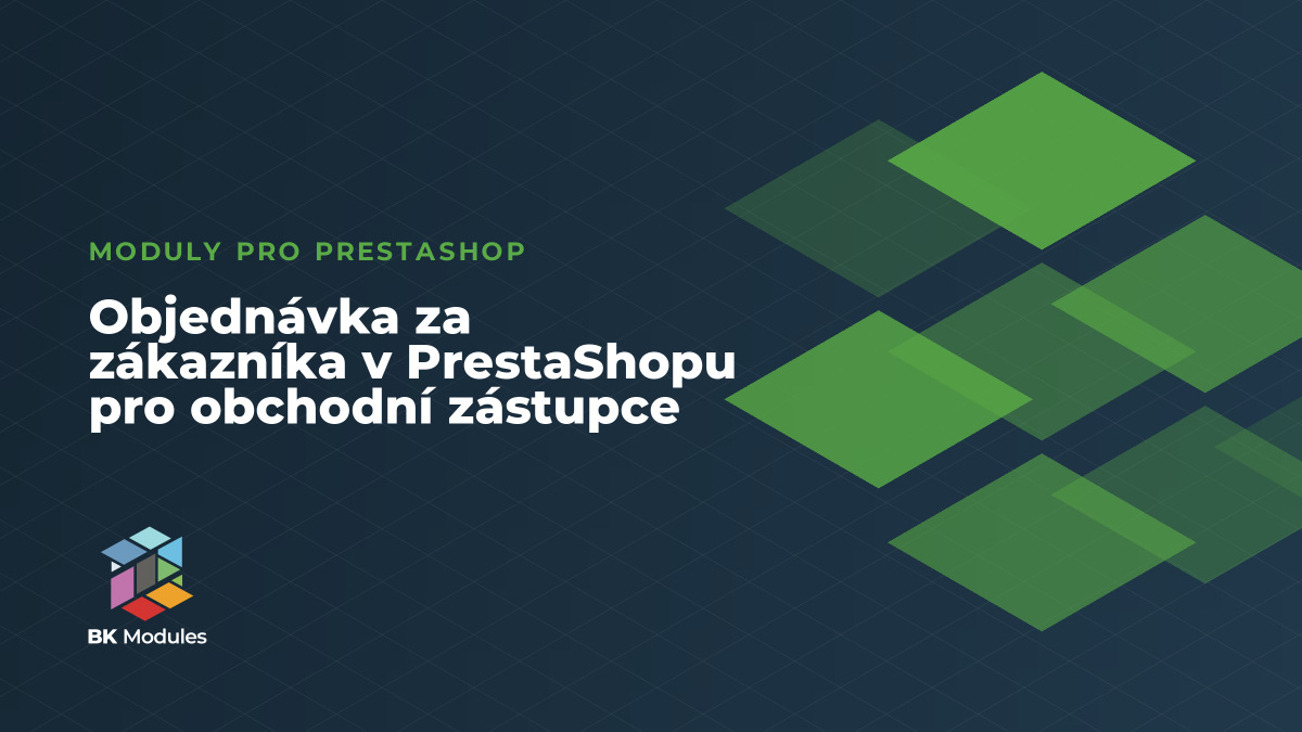 Objednávka za zákazníka v PrestaShopu pro obchodní zástupce