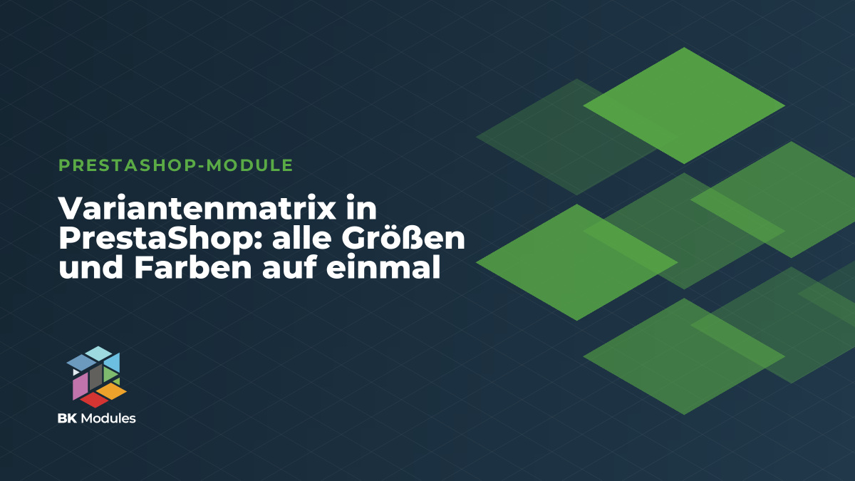 Variantenmatrix in PrestaShop: alle Größen und Farben auf einmal