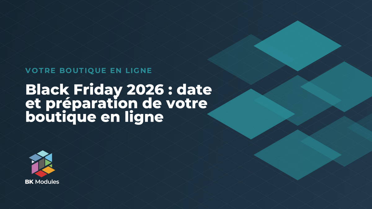 Black Friday 2026 : date et préparation de votre boutique en ligne